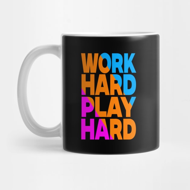 Work hard play hard by Evergreen Tee